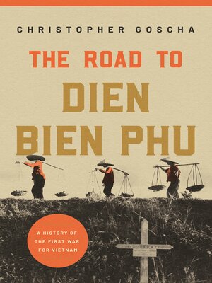 cover image of The Road to Dien Bien Phu